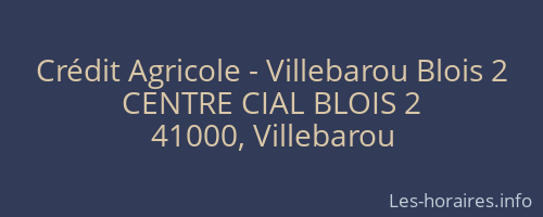 Crédit Agricole - Villebarou Blois 2
