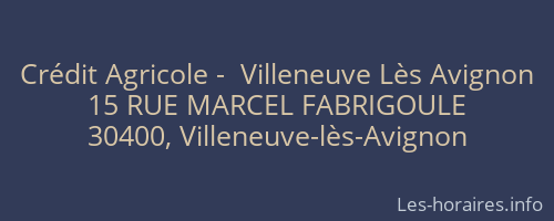 Crédit Agricole -  Villeneuve Lès Avignon