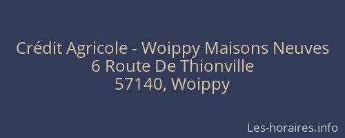 Crédit Agricole - Woippy Maisons Neuves
