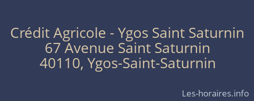 Crédit Agricole - Ygos Saint Saturnin