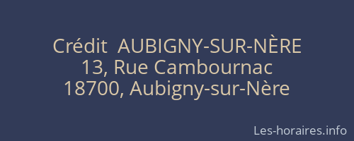 Crédit  AUBIGNY-SUR-NÈRE