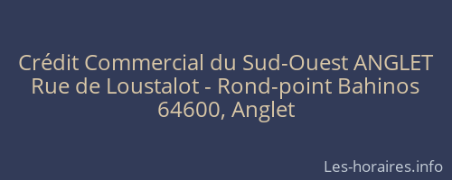 Crédit Commercial du Sud-Ouest ANGLET