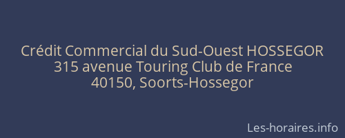 Crédit Commercial du Sud-Ouest HOSSEGOR