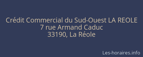 Crédit Commercial du Sud-Ouest LA REOLE