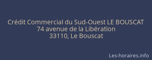 Crédit Commercial du Sud-Ouest LE BOUSCAT