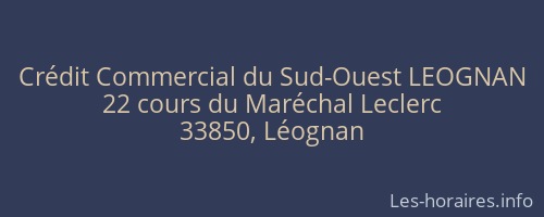 Crédit Commercial du Sud-Ouest LEOGNAN