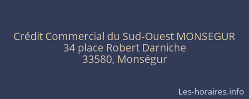 Crédit Commercial du Sud-Ouest MONSEGUR