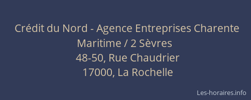 Crédit du Nord - Agence Entreprises Charente Maritime / 2 Sèvres