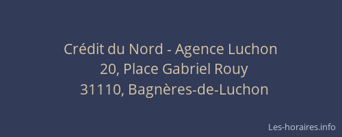 Crédit du Nord - Agence Luchon