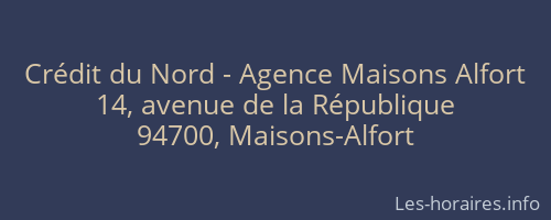 Crédit du Nord - Agence Maisons Alfort