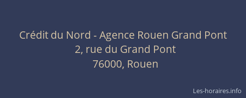 Crédit du Nord - Agence Rouen Grand Pont