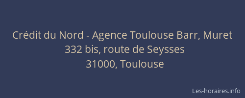 Crédit du Nord - Agence Toulouse Barr, Muret