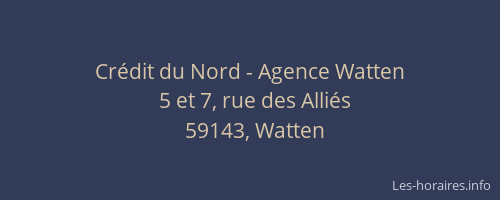 Crédit du Nord - Agence Watten
