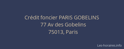 Crédit foncier PARIS GOBELINS