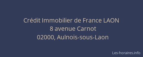 Crédit Immobilier de France LAON