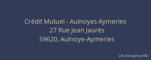 Crédit Mutuel - Aulnoyes Aymeries