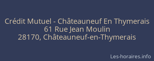 Crédit Mutuel - Châteauneuf En Thymerais