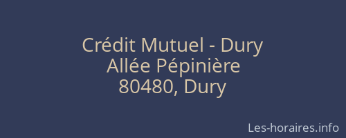 Crédit Mutuel - Dury