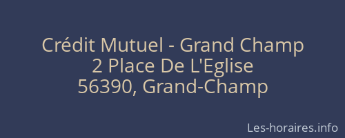 Crédit Mutuel - Grand Champ