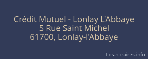 Crédit Mutuel - Lonlay L'Abbaye