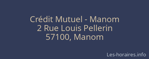 Crédit Mutuel - Manom