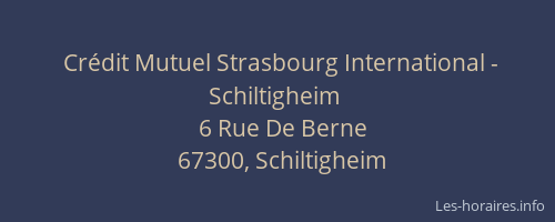 Crédit Mutuel Strasbourg International - Schiltigheim