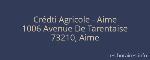 Crédti Agricole - Aime
