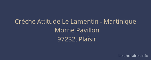 Cr&egrave;che Attitude Le Lamentin - Martinique