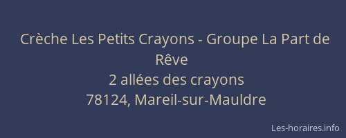 Crèche Les Petits Crayons - Groupe La Part de Rêve