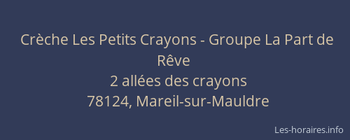 Cr&egrave;che Les Petits Crayons - Groupe La Part de R&ecirc;ve