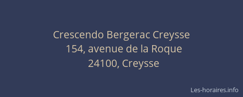 Crescendo Bergerac Creysse