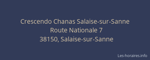 Crescendo Chanas Salaise-sur-Sanne