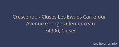 Crescendo - Cluses Les Ewues Carrefour