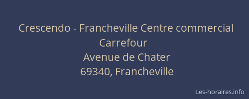 Crescendo - Francheville Centre commercial Carrefour