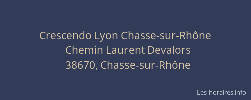 Crescendo Lyon Chasse-sur-Rhône