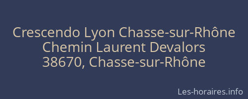 Crescendo Lyon Chasse-sur-Rhône