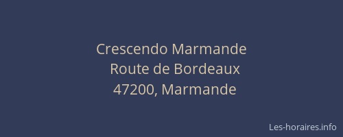 Crescendo Marmande