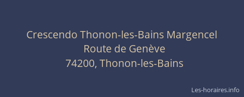 Crescendo Thonon-les-Bains Margencel