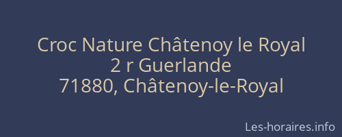 Croc Nature Châtenoy le Royal