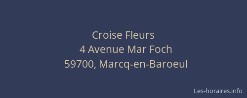 Croise Fleurs