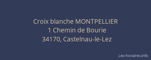 Croix blanche MONTPELLIER