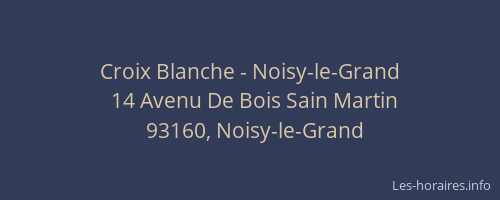 Croix Blanche - Noisy-le-Grand
