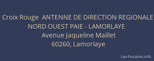 Croix Rouge  ANTENNE DE DIRECTION REGIONALE NORD OUEST PAIE - LAMORLAYE
