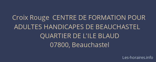 Croix Rouge  CENTRE DE FORMATION POUR ADULTES HANDICAPES DE BEAUCHASTEL