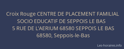 Croix Rouge CENTRE DE PLACEMENT FAMILIAL SOCIO EDUCATIF DE SEPPOIS LE BAS