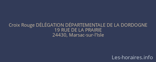 Croix Rouge D&Eacute;L&Eacute;GATION D&Eacute;PARTEMENTALE DE LA DORDOGNE