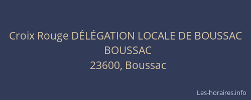 Croix Rouge DÉLÉGATION LOCALE DE BOUSSAC