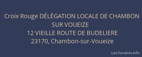 Croix Rouge D&Eacute;L&Eacute;GATION LOCALE DE CHAMBON SUR VOUEIZE