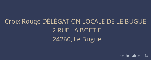 Croix Rouge D&Eacute;L&Eacute;GATION LOCALE DE LE BUGUE