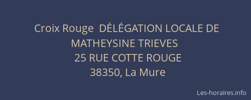Croix Rouge  D&Eacute;L&Eacute;GATION LOCALE DE MATHEYSINE TRIEVES